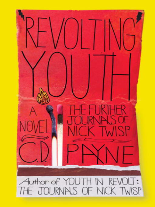 Title details for Revolting Youth: The Further Journals of Nick Twisp by C.D. Payne - Available